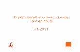 Expérimentations d’une nouvelle PVV en cours T1 2011 · Mode de calcul : Rémunération à 2 euros sur GT NA et Fidé et à 4 sur Bienvenue ... Le coefficient est égal à 1 dans