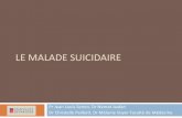 Le malade suicidaire - senon-online.comsenon-online.com/Documentation/telechargement/2cycle/semiologie... · LE MALADE SUICIDAIRE Pr Jean Louis Senon, Dr Nemat Jaafari Dr Christelle