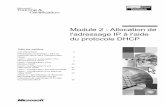 Module 2 : Allocation de l’adressage IP à l’aide du ...brahim.atik.free.fr/Cours Windows/02-DHCP.pdf · 2 Module 2 : Allocation de l’adressage IP à l’aide du protocole DHCP