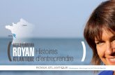 PARIS ROYAN - agglo-royan.fr · 3 Un cadre idéal pour conjuguer qualité de vie et projet professionnel C omme vous, de nombreux entrepreneurs, créateurs, artisans, industriels