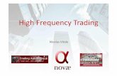 High FrequencyTrading - Trading Automatique · Des outils: EasyTrade, Autopilote, etc Nicolas Vitale -Alpha Novae 4 Des services: programmation, assistance, R&D, de la formation,