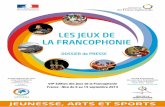 LES JEUX DE LA FRANCOPHONIE - nicecotedazur.org · DOSSIER de PRESSE VIIe édition des Jeux de la Francophonie France - Nice du 6 au 15 septembre 2013 LES JEUX DE LA FRANCOPHONIE