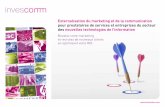 Externalisation du marketing et de la communication …invescomm.com/solutions/ssii_2011.pdf · Vous souhaitez vous implanter sur le marché français et cherchez un prestataire pouvant