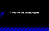 Théorie du producteur - remy.oddou.free.frremy.oddou.free.fr/technologie.pdf · Théorie du producteur . ... Par exemple, du travail, un ordinateur, un projecteur, de l’électricité,