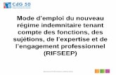 1. Qu’est ce que le RIFSEEP - cdg50.fr oct 2016.pdf · L’indemnité forfaitaire pour travaux supplémentaires ... Les conditions d’exercice ; L’identification de l’agent