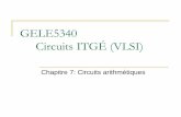 GELE5340 Circuits ITGÉ (VLSI) - umoncton.ca · d’un bloc de 4 bits, et les 5 autres blocs sont des copies. L’additionneur. GELE5340 – Gabriel Cormier, ... des additionneurs