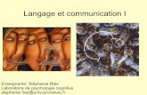 Langage et communication I - gsite.univ-provence.frgsite.univ-provence.fr/.../Langage_et_com_1.pdf · Langage: Fonction d'expression de la pensée et de communication entre les hommes,
