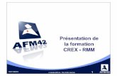 Présentation de la formation CREX - RMMomedit-normandie.fr/media-files/7746/afm42-crex-orion-2j-j1.pdf · Le déploiement du CREX avec AFC*- AFM42 " 2004 : lancement en radiothérapie