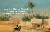 Laurent-Charles Féraud peintre et témoin de la conquête de ... · porte sont emplies de touchants témoignages, d’une grande qualité artistique… paysages, portraits, caricatures,