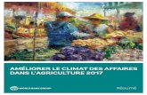 Améliorer le climAt des AffAires dAns l’Agriculture 2017eba.worldbank.org/~/media/WBG/AgriBusiness/Documents/Reports/20… · le secteur agricole dans 62 pays et dans 12 domaines