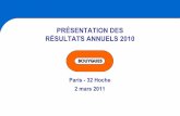 Paris - 32 Hoche - bouygues.com · informations à caractère prévisionnel données dans cette présentation. 2 mars 2011 ... Forte dynamique commerciale Stabilité du chiffre d’affaires