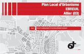 Plan Local d’Urbanisme EBREUIL Allier (03)documentdurbanisme.net/FR/pdf/14/14_2015121711273750_2_0.pdf · réalisation d’un Plan Local d’Urbanisme. Ce document découle du diagnostic