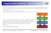 Programmation Système : les processustvaira.free.fr/os/cours-sys-processus.pdf · fié par une valeur numérique : le PID (Process IDentifier). Tous ... Généalogie des processus