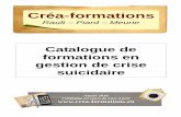 Catalogue de formations en gestion de crise suicidairemeurie.net/WordPress/wp-content/uploads/2010/10/Catalogue_Crea...Apport sur le suicide en France, Définition du processus suicidaire,