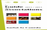 le Guide 2012 / 2013 - Sarlat Tourisme · Amicale des anciens élèves de l’enseignement technique Amicale Laïque de la Canéda / Amicale Laïque de Sarlat ... d’ateliers : dessin,