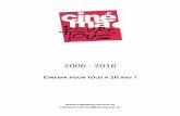 Livret 10 ans fête - Cinema Pour Tous · CINEMAPOURTOUS@WANADOO.FR. Le cinéma fait rêver, le cinéma fait grandir ! L’association CINEMA POUR TOUS a été créée en 2006 par