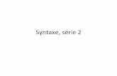 Syntaxe,)série)2) - lacheret.com file• Dy/isfluence et principe de non linéarité – élément qui brise le déroulement syntagmatique dans la chaîne parlée ... Axe paradigmatique