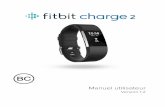 Manuel utilisateur Fitbit Charge 2 · Configurer votre coach électronique sur votre PC Windows 10 ... Pratique de la respiration guidée avec le Charge 2 ... lisez le guide à propos