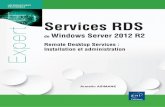 Windows Server 2012 R2 Services RDS Windows Server 2012 R2 · dows Server 2012 R2 • Infrastructure RDS 2012 • Virtualisation du poste de travail • Gestion des applications •