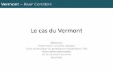 Le cas du Vermont - copernicinfo.qc.ca Bulstrode/CarollMcDuff.pdf · Évaluation géomorphologique de 3 400 km linéaire de cours d’eau : ... Phase 1 = programme informatique →