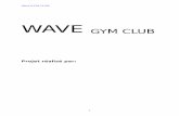 WAVE GYM CLUB - d1n7iqsz6ob2ad.cloudfront.net · l’information manque concernant le nombre exact des salles au niveau des ... -Musculation-Adbo-fessiers-Aérobic-Step-Cours de sport