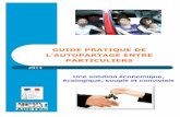 GUIDE PRATIQUE DE L’AUTOPARTAGE ENTRE PARTICULIERS · 2016-10-24 · Exemple de contrat d’autopartage ... Vous ne possédez pas de voiture, ... la location de voitures entre particuliers