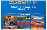 Zoom Grand Tour Croatie - ailleurspro.com€¦ · dans le vieux bazar, trésor de l’architecture ottomane médiévale en Europe et retour à travers des paysages de toute beauté.