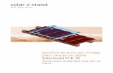 solar stand - Accueil - Technosolar SA · • La longueur maximale du champ de panneau atteint 14 m. Au-delà de cette longueur, le rail porteur horizontal doit être interrompu par