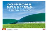 AGISSONS ENSEMBLE · 2018-07-19 · d’accompagnement et d’aides financières présentés dans ce guide. La méthanisation, principes de base ... de l’électricité et/ou de