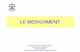 LE MEDICAMENT - iform.ch-perrens.friform.ch-perrens.fr/IMG/pdf/le_medicament_2012-1.pdf · 4 D é f in i t io n s in io Médicament: L5111-1 du code de la santé publique « On entend