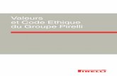 Valeurs et Code Ethique du Groupe Pirelli · tions de l’entreprise et des différentes réalités géographiques vers un objec- ... – s’efforce de promouvoir la protection des