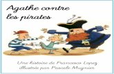 Agathe contre les pirates - lutinbazar.frlutinbazar.fr/wp-content/uploads/2015/03/Tapuscrit_Agathe-contre... · Le pirate la regarde en ricanant : – Un dernier vœu avant le plongeon,
