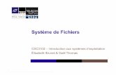 Système de Fichiers - Département Informatique · Le système de fichiers sur disque (2/2) 䡧 Avec ext, utilisé sous GNU/Linux, trois zones principales • Le superbloc, au début,