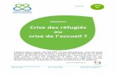 Crise des réfugiés ou crise de l’aueil · 2015-09-25 · ... Marine Le Pen déclarant sans ambages que « l’immigation n’est pas une chance, ... Nous allons avoir besoin de