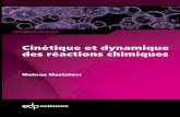 Cinétique et dynamique des réactions chimiquesexcerpts.numilog.com/books/9782759812967.pdf · 2.8 Exercices ..... 75 2.9 Références ..... 80. 5 Sommaire Chapitre 3 s-£THODESETTECHNIQUESEXP£RIMENTALESENCIN£TIQUE