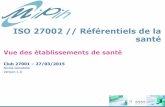 ISO 27002 // Référentiels de la santéclub-27001.fr/attachments/article/172/Mise en parallèle 27002... · Certification des comptes (DGOS)