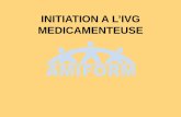 INITIATION A L’IVG MEDICAMENTEUSE - amiform.com · L’IVG EN FRANCE : EPIDÉMIOLOGIE • Le nombre d’Interruptions Volontaires de Grossesse (IVG) est évalué en France métropolitaine