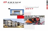 L’essentiel 2017 - eiffageconstruction.com · le génie civil, le métal, ... • Les collaborateurs d’Eiffage Construction sont au cœur de la et innovant ... En ayant recours
