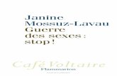 Café Voltaire Janine Mossuz-Lavau… · Mossuz-Lavau Directrice de recherches ... à occuper les mêmes fonctions, ... s en trois idées reçues que je tenterai de démonter ensuite.