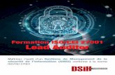 Formation ISO/CEI 27001 Lead auditor · ... conforme à la norme ISO /CEI 27001 • Expliquer la corrélation entre la norme ISO/CEI 27001 et la norme ISO/CEI 27002, ... Jour 1 Introduction