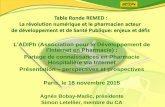 ADIPh : Association pour le Développement de …remed.org/wp-content/uploads/2016/10/Pharmacie-hosptaliere-et... · GED (Alfresco Community Edition) ... au patient. Ça va passer