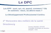 Les EPP : où en sommes–nous ? où allons-nous ? le ... · Le DPC . Le D PC Le cadre réglementaire Document de travail ... identifier les besoins de formation et évaluer la qualité