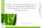 Guide : Recommandations pour la prise en compte des …voiriepourtous.cerema.fr/IMG/pdf/pdf_2_presentation_guide_2RM_cle... · l’aménagement et la gestion des infrastructures Ministère