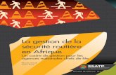 La gestion de la sécurité routière en Afrique - ssatp.org · Cet ouvrage n’est pas un guide itératif complet—ce type de ... des capacités natio-nales de gestion de la ...