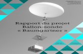 Rapport du projet Ballon-sonde « Baumgartner · de montage d’un compo-sant ... ballon, il a pu comparer les ... Nos professeurs nous ont pre pare un travail pre liminaire a