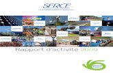 Rapport d’activité 2009 - L'AGENCE · ger sur les perspectives d’investissements et les relations des entreprises du SERCE avec ces grands ... (SPAC) A . tABAt (CEgElEC) P ...