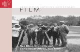 Film - Memoriavmemoriav.ch/wp-content/uploads/2015/02/Empfehlungen-Film_fr.pdf · qui conservent, reçoivent ou récoltent ce type de documents audiovisuels. ... numérique, elles