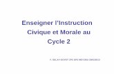 Enseigner l’Instruction Civique et Morale au Cycle 2 · L’ICM, qu’est-ce que c’est? Instruction Civique et Morale - Qu’est-ce qu’instruire? - Instruire ou éduquer? -