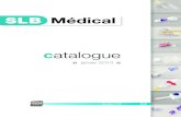 catalogue - SLB Médical - la société - Présentation de ... · Poche pour ponction d’ascite et ponction pleurale – SLB COLLECT . . . . . . . . . . . . . . 32 gamme nutrition