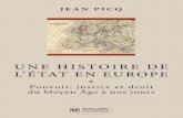 UNE HISTOIRE DE PICQ L’ÉTAT EN EUROPE JEAN… · Interdisciplinaire et comparatif, cet ouvrage de synthèse conjugue de manière inédite l’histoire, le droit et la philosophie